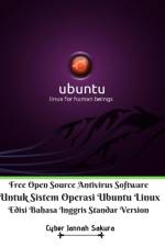 Free Open Source Antivirus Software Untuk Sistem Operasi Ubuntu Linux Edisi Bahasa Inggris Standar Version af Cyber Jannah Sakura