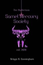 The Mysterious Samel Mercury Society af Briggs B Cunningham