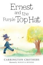 Ernest and the Purple Top Hat af Carrington Crothers