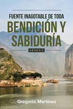 Fuente Inagotable De Toda Bendicion Y Sabiduria af Gregorio Martnez