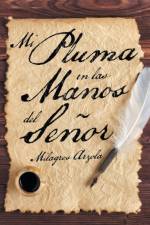 Mi Pluma En Las Manos Del Senor af Milagros Arzola