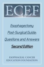 Esophagectomy Post-Surgical Guide af Esophageal Cancer Education Foundation