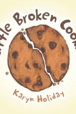 Little Broken Cookie af Karyn Holiday