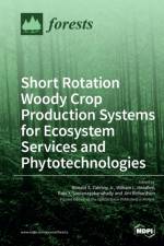 Short Rotation Woody Crop Production Systems for Ecosystem Services and Phytotechnologies