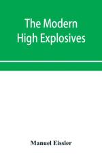 The modern high explosives af Manuel Eissler