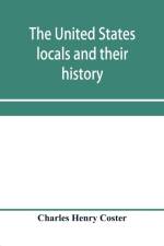 United States locals and their history af Charles Henry Coster