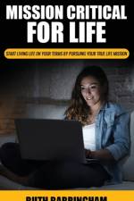 Mission Critical For Life af Ruth Barringham