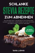 Schlanke Stevia Rezepte zum Abnehmen af Tanja Ludwig