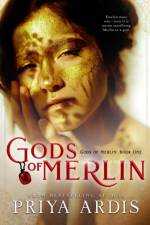 Gods of Merlin af Priya Ardis