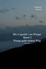 Legende von Wasgo Band 2 af Michael Rusch