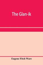 glan-ik; a trade language based upon the English, and upon modern improvements in shorthand, typewriting and printing af Eugene Fitch Ware