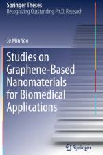 Studies on Graphene-Based Nanomaterials for Biomedical Applications af Je Min Yoo
