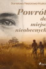 Powrót do miejsc nieobecnych af Stanisława Fleszarowa-Muskat