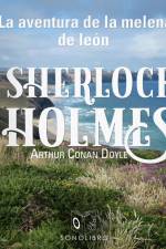 La aventura de la melena de león - Dramatizado af Arthur Conan Doyle