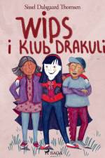 Wips i Klub Drakuli af Sissel Dalsgaard Thomsen