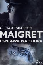 Maigret i sprawa Nahoura af Georges Simenon