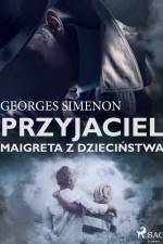 Przyjaciel Maigreta z dzieciństwa af Georges Simenon