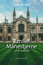 EMILIE MÅNESTJERNE - en ny begyndelse af L.B. Jensen