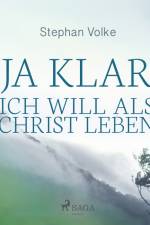 Ja klar: Ich will als Christ leben af Stephan Volke