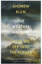 The Weather Machine af Andrew Blum