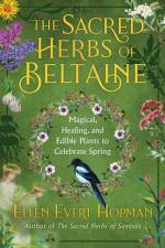 The Sacred Herbs of Spring af Ellen Evert Hopman