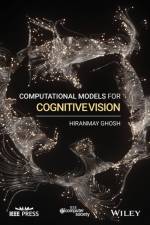 Computational Models for Cognitive Vision af Hiranmay Ghosh