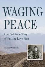 Waging Peace af Diana Oestreich