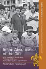 In the Absence of the Gift af Anders Emil Rasmussen