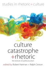 Culture, Catastrophe, and Rhetoric af HARIMAN