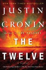 The Twelve (Book Two of The Passage Trilogy) af Justin Cronin