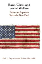 Race, Class, and Social Welfare af Erik J. (University of California Engstrom