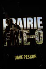 Prairie Five-0 af David Peskor
