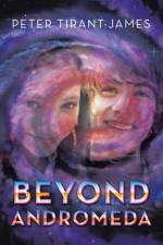 Beyond Andromeda af Peter Tirant-James