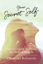 Your Secret Self af Christina Bellsmith