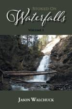 Stoked On Waterfalls af Jason Walchuck