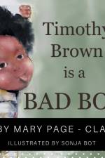 Timothy Brown Is a Bad Boy af Mary Page-Clay