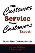 The Customer Service Your Customers Expect af Brenda Robinson