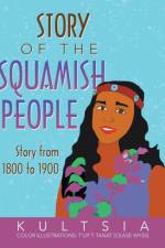 Story of the Squamish People af Kultsia