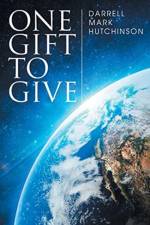 One Gift to Give af Darrell Mark Hutchinson