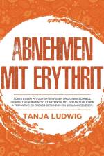 Abnehmen mit Erythrit af Tanja Ludwig