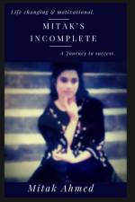 Mitak's Incomplete af Mitak Ahmed