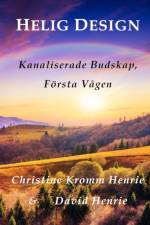 HELIG DESIGN, Kanaliserade Budskap, Foersta Vagen af David Henrie