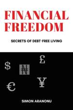 Financial Freedom af Simon Aranonu