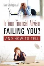 Is Your Financial Advisor Failing You? And How to Tell af Aif Kevin S Gallagher
