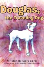 Douglas, the Traveling Dog af Mary Goral