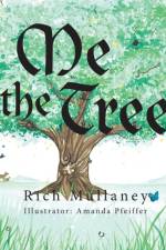 Me the Tree af Rich Mullaney