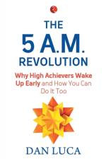 The 5 am Revolution af Dan Luca