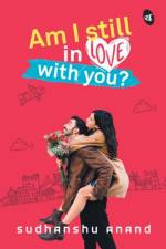 Am I Still in Love with You? af Sudhanshu Anand