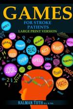 Games for Stroke Patients af Kalman Toth M a M Phil