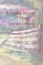 Finding Myself in Thee af Jacqueline Faye Kennedy-Steen